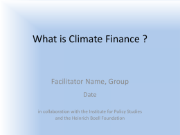 Powerpoint - Climate Finance and Markets