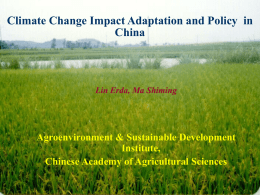 Climate change impacts, ada ptation and policie s in China