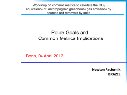 Policy goals and common metrics implications