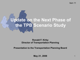 Update on the Next Phase of the TPB Scenario Study Ronald F