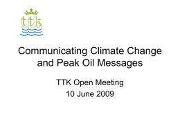 Communicating Climate Change and Peak Oil Messages