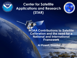 NOAA Contributions to Satellite Calibration and the need for