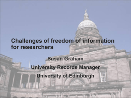Challenges of freedom of information for researchers Susan Graham