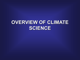 OVERVIEW OF CLIMATE SCIENCE