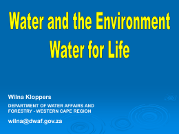 Water for the Environment (Wilma Kloppers - DWAF)