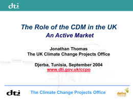 Role of CDM in the UK - Capacity Development for the CDM