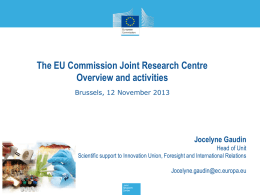 The EU Commission Joint Research Centre Overview and activities