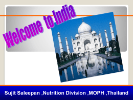 Sujit Saleepan ,Nutrition Division ,MOPH ,Thailand Welcome to