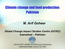 Climate change and food production: Pakistan (Arif Goheer)