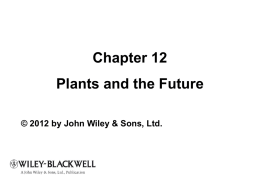 Chapter 12 Plants and the Future © 2012 by John Wiley & Sons, Ltd.