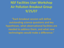 NSF Facilities User Workshop Air Pollution Breakout Group 9/25/07