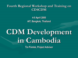 CDM Development in Cambodia - Capacity Development for the CDM