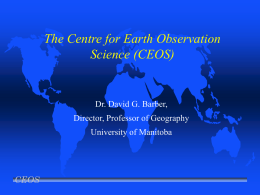 The Centre for Earth Observation Science (CEOS)