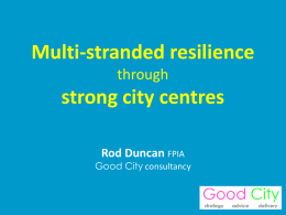 Resilient cities - Multi-stranded resilience through strong city centres