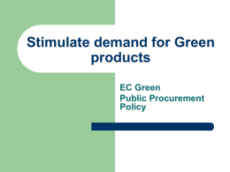 Stimulate demand for Green products Green public procurement