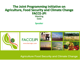 General presentation JPI Agricultue, Food Security and Climate