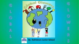 By Rathdown Junior School GLOBAL GLOWERS