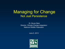 Managing for Change, Not just Persistence