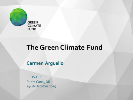 The Green Climate Fund Carmen Arguello