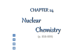 Nuclear Chemistry chp 24