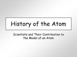 History of the Atom - Mr. Jones's Science Class