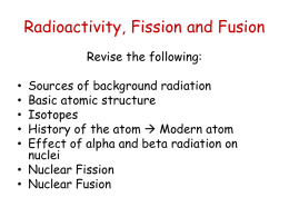 Radioactivity, Fission and Fusion