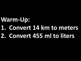 Target: (#14) 1. Convert 14 km to meters 2. Convert 455 ml
