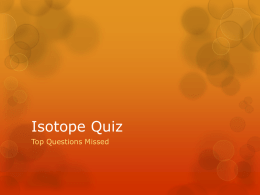 Isotope Quiz - Mrs. Bertoson's Science Website