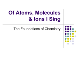 Of Atoms, Molecules & Ions I Sing