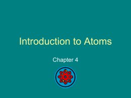 Ch 4 Intro to Atoms