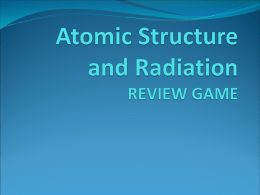 Atomic Structure and Radiation Review Game with Answers