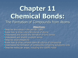 Chapter 11 Chemical Bonds: The Formation of Compounds from