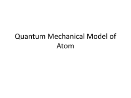Chapter 7: Quantum Mechanical Model of Atom
