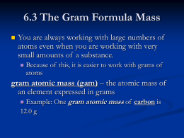 6.3 The Gram Formula Mass gram molecular mass