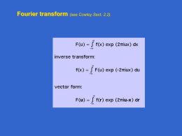 Fourier transform (see Cowley Sect. 2.2)