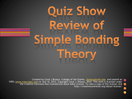 Quiz Show Review of Simple Bonding Theoryx