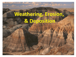 Weathering, Erosion & Deposition