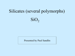 Silicates (several polymorphs)