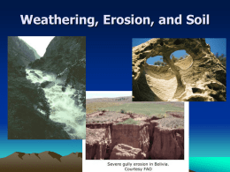 Weathering, Erosion and Soil