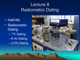 Lecture 8: Half-Life and Radiometric Dating Techniques
