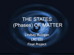 THE STATES (Phases) OF MATTER