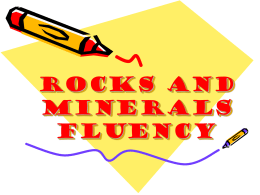 Rocks and Minerals Fluency