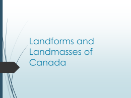 Landforms and Landmasses of Canada
