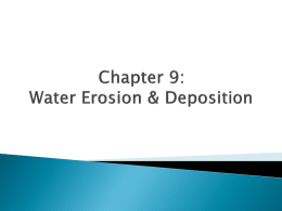 Chapter 9: Water Erosion & Deposition