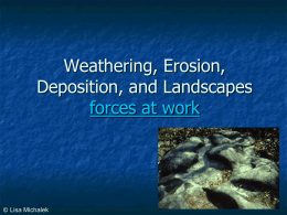 Weathering, Erosion, Deposition, and Landscapes