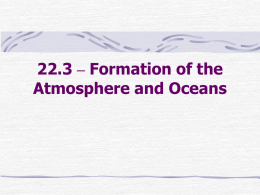 22.3 – Formation of the Atmosphere and Oceans