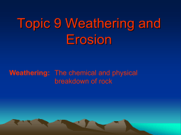 Topic 9 Weathering and Erosion