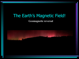 The Earth`s Magnetic Field!