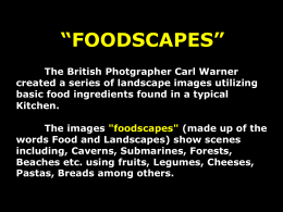 “FOODSCAPES” The British Photgrapher Carl Warner created a