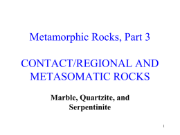 Marble, Quartzite, and Serpentinite